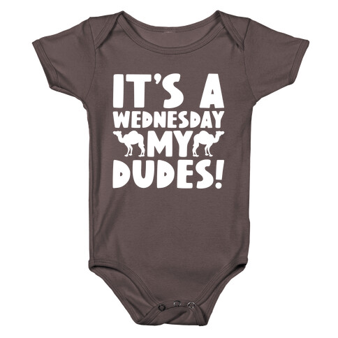 It's A Wednesday My Dudes Baby One-Piece