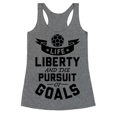 The Pursuit Of Goals Racerback Tank Top