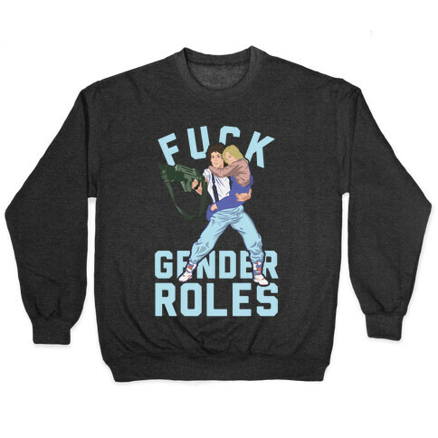 F*** Gender Rolls (ripley) Pullover