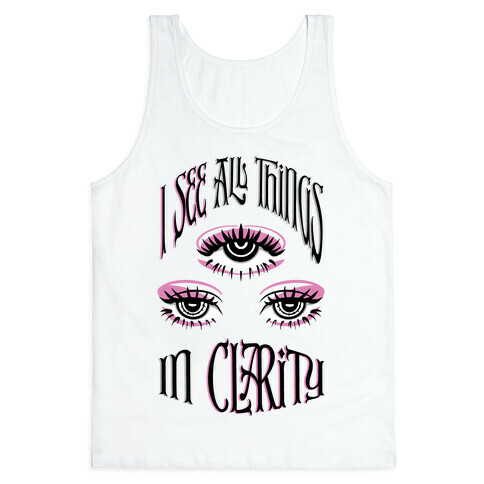 I See All Things In Clarity Tank Top