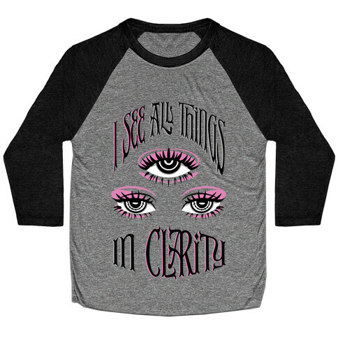 I See All Things In Clarity Baseball Tee