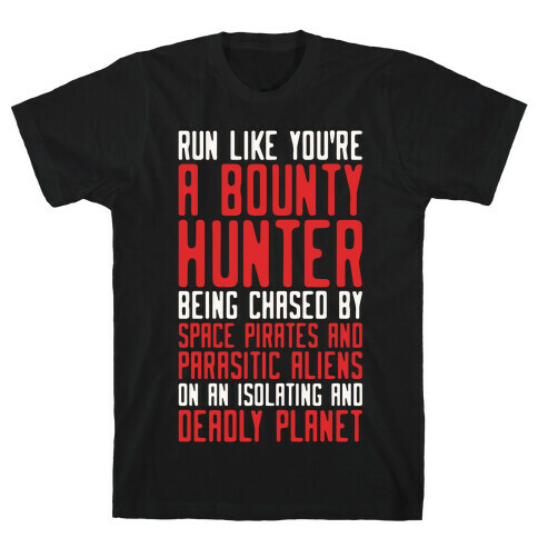 Run Like You're A Bounty Hunter Parody T-Shirt