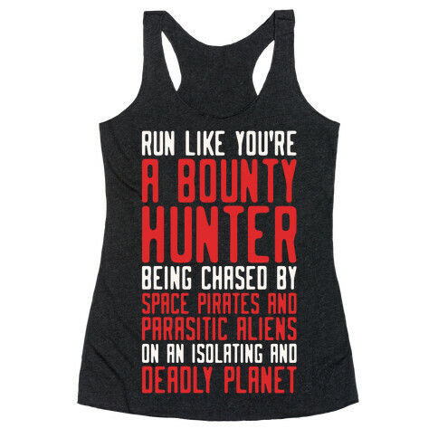 Run Like You're A Bounty Hunter Parody Racerback Tank Top