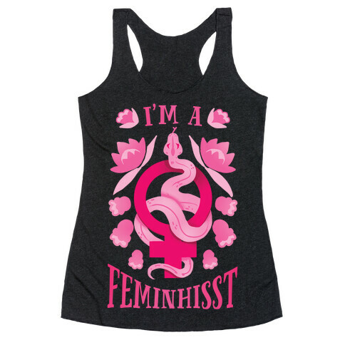 I'm A Feminhisst Racerback Tank Top