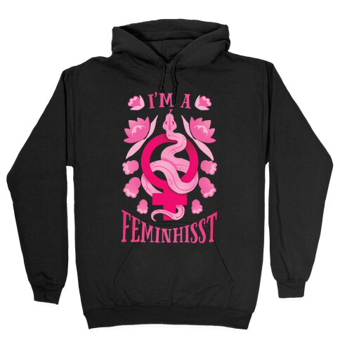 I'm A Feminhisst Hooded Sweatshirt