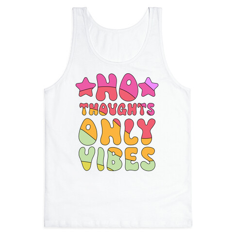 No Thoughts Only Vibes Tank Top
