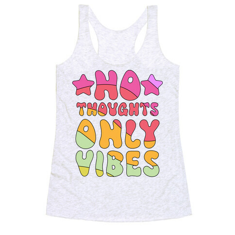 No Thoughts Only Vibes Racerback Tank Top