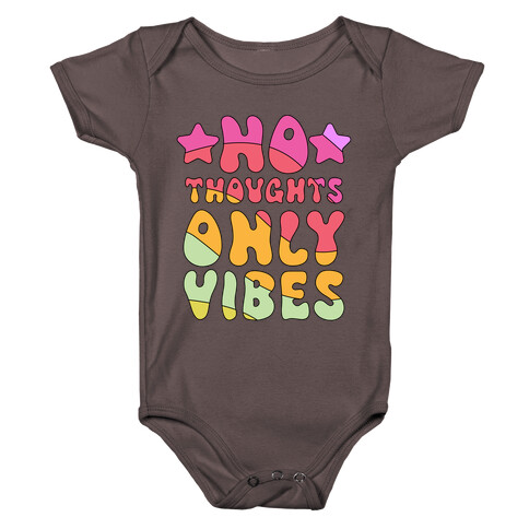 No Thoughts Only Vibes Baby One-Piece