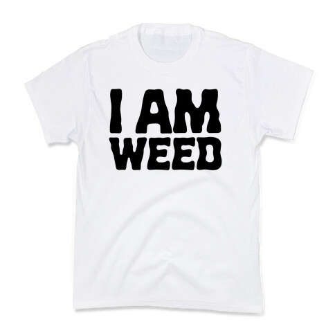 I AM Weed Kids T-Shirt