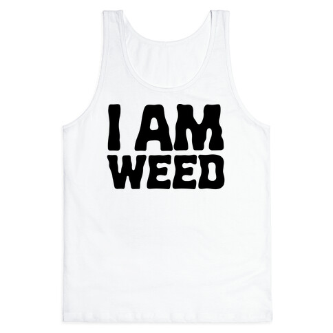 I AM Weed Tank Top