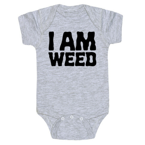 I AM Weed Baby One-Piece