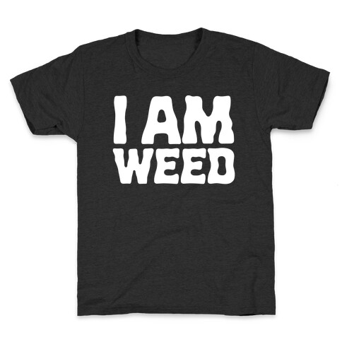 I AM Weed Kids T-Shirt