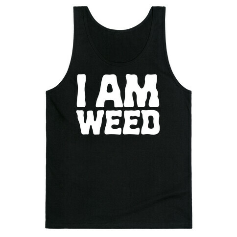 I AM Weed Tank Top