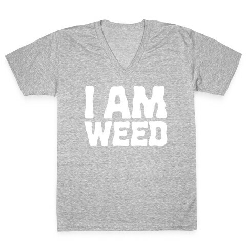 I AM Weed V-Neck Tee Shirt
