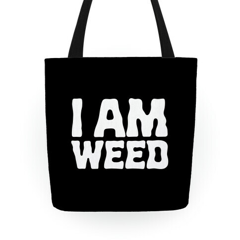 I AM Weed Tote