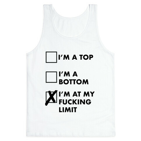 I'm At My F***ing Limit (black) Tank Top