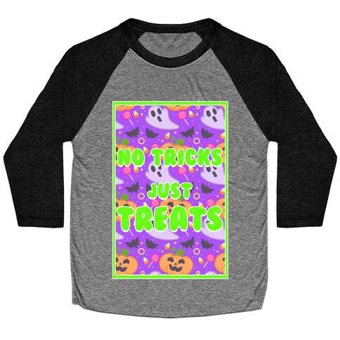 No Tricks Just Treats Baseball Tee