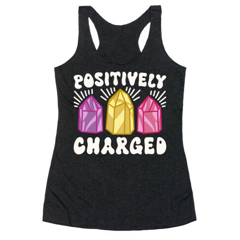 Positively Charged Crystals Racerback Tank Top