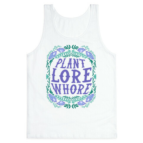 Plant Lore Whore Tank Top