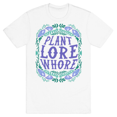 Plant Lore Whore T-Shirt