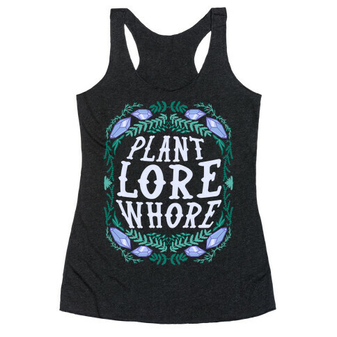 Plant Lore Whore Racerback Tank Top