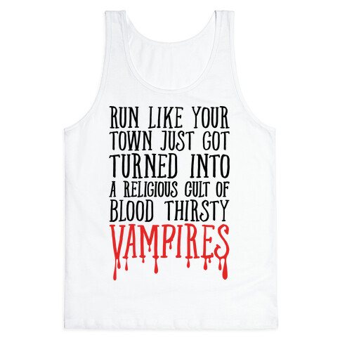 Run Like Your Town Is Vampires Parody Tank Top