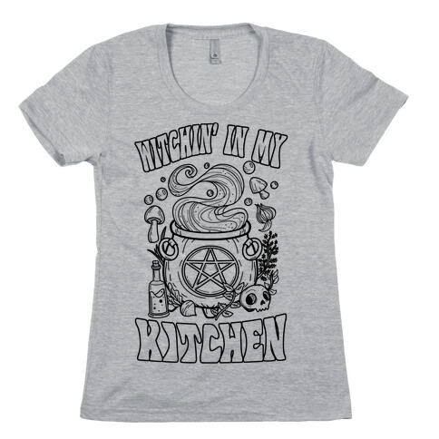 Witchin' In My Kitchen Womens T-Shirt