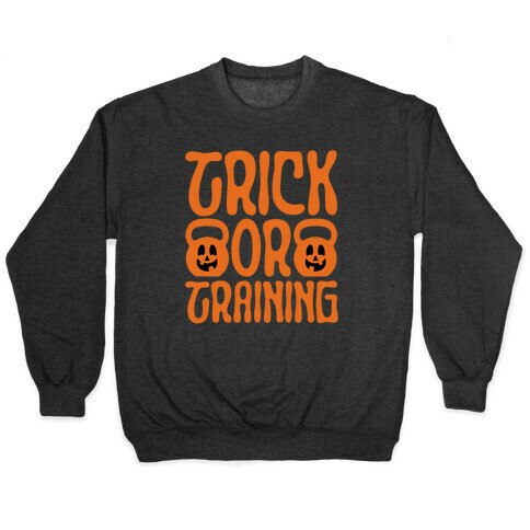 Trick or Training Pullover