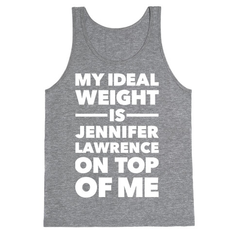 Ideal Weight (Jennifer Lawrence) Tank Top