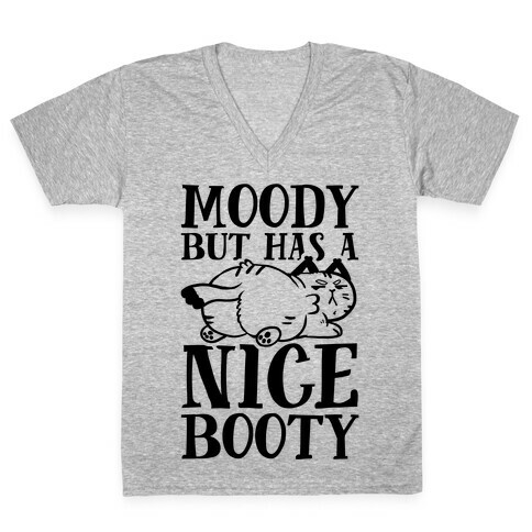 Moody But Has A Nice Booty V-Neck Tee Shirt