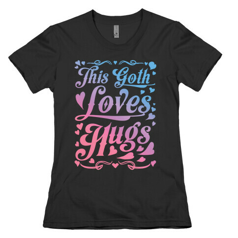 This Goth Loves Hugs (pastel goth) Womens T-Shirt