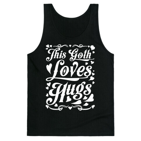 This Goth Loves Hugs Tank Top