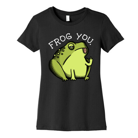 Frog You Womens T-Shirt