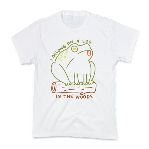 I Belong On A Log In The Woods Frog Kids T-Shirt