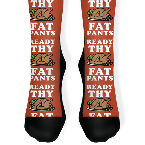 Ready Thy Fat Pants Sock