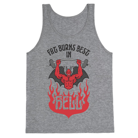 Fat Burns Best In Hell Tank Top