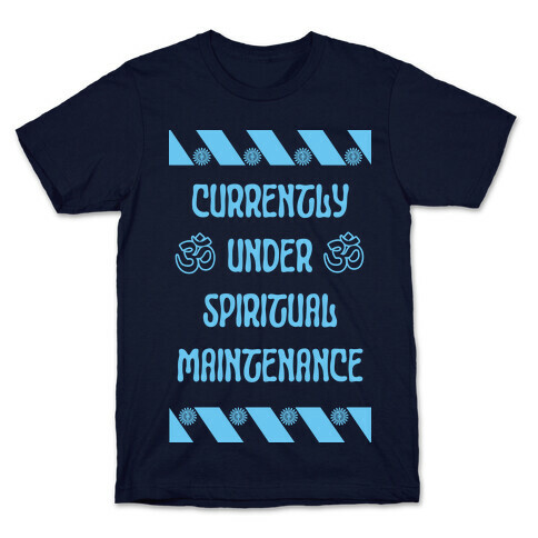 Currently Under Spiritual Maintenance T-Shirt