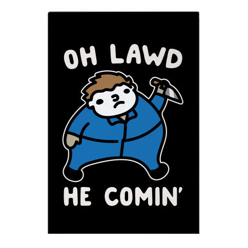 Oh Lawd He Comin' Masked Killer Parody  Garden Flag