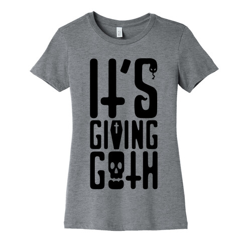 It's Giving Goth  Womens T-Shirt