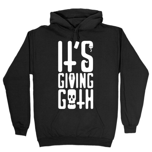 It's Giving Goth  Hooded Sweatshirt