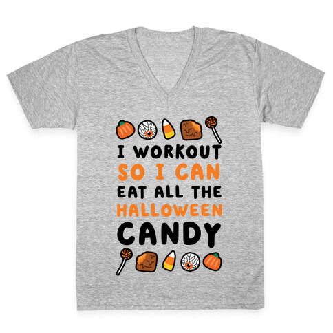 I Workout So I Can Eat All The Halloween Candy V-Neck Tee Shirt