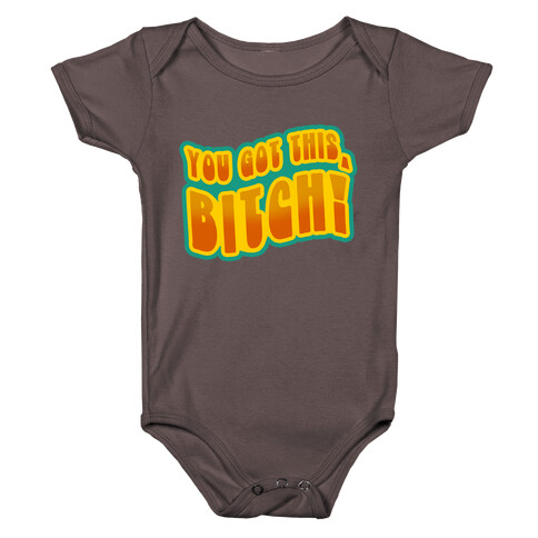 You Got This, Bitch! (Orange) Baby One-Piece