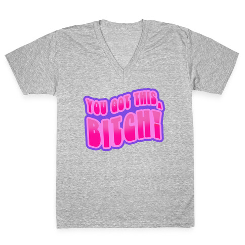 You Got This, Bitch! (Purple) V-Neck Tee Shirt
