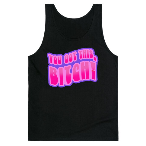 You Got This, Bitch! (Purple) Tank Top