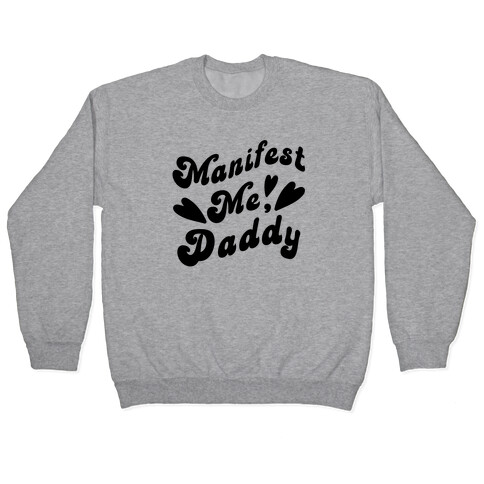 Manifest Me, Daddy Pullover