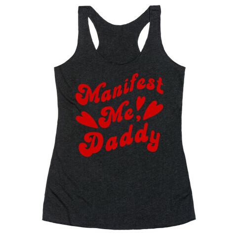 Manifest Me, Daddy Racerback Tank Top
