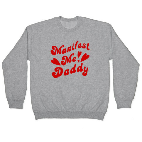 Manifest Me, Daddy Pullover