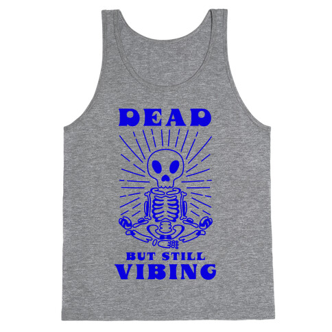 Dead But Still Vibing Tank Top