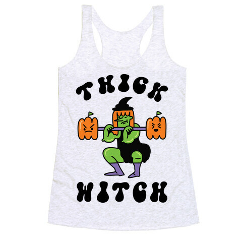 Thick Witch (Workout Witch) Racerback Tank Top