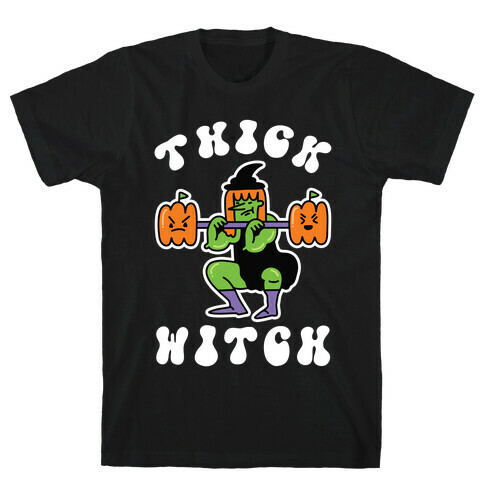 Thick Witch (Workout Witch) T-Shirt